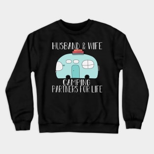 Husband & Wife Comping Partner For Life Crewneck Sweatshirt